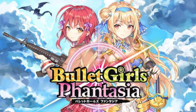 Bullet Girls Phantasia free
