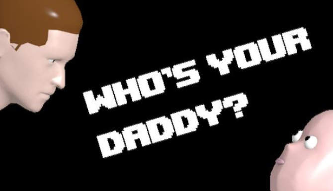 Whos Your Daddy free