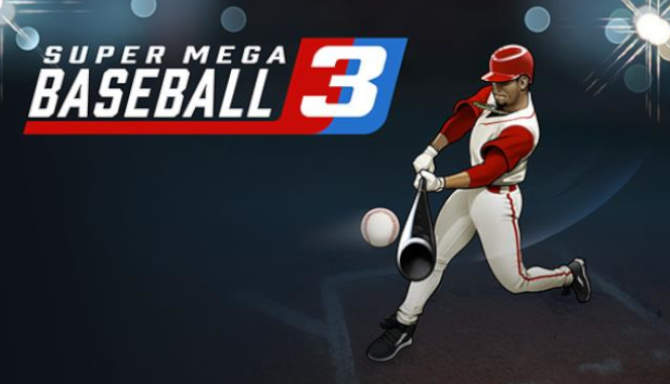 Super Mega Baseball 3 free