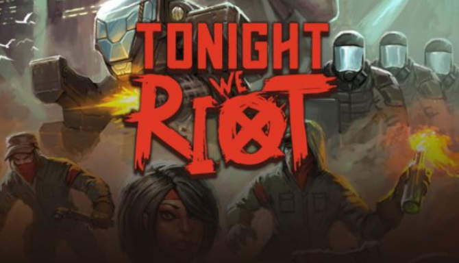 Tonight We Riot free