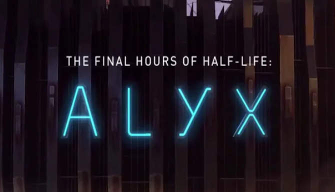 Half Life Alyx – Final Hours free
