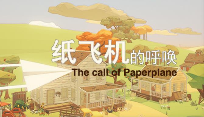 The Call Of Paper Plane free