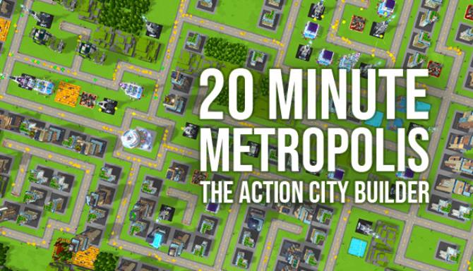 20 Minute Metropolis – The Action City Builder free