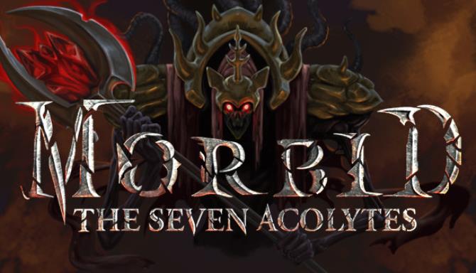 Morbid The Seven Acolytes Free