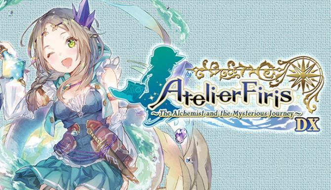 Atelier Firis The Alchemist and the Mysterious Journey DX Free