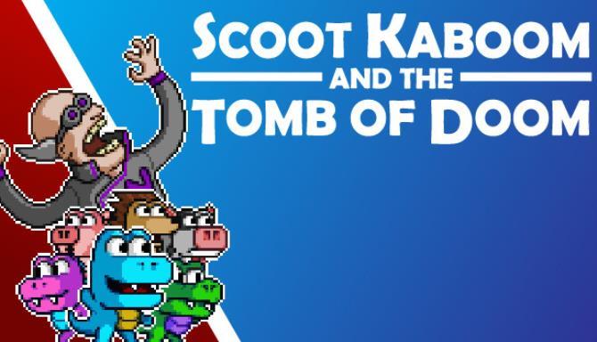 Scoot Kaboom and the Tomb of Doom Free