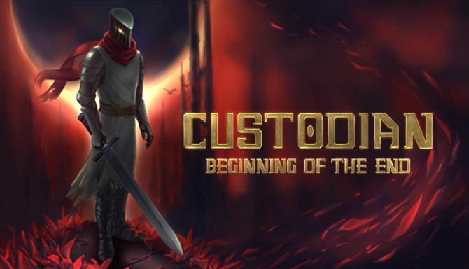 Custodian Beginning of the End Free