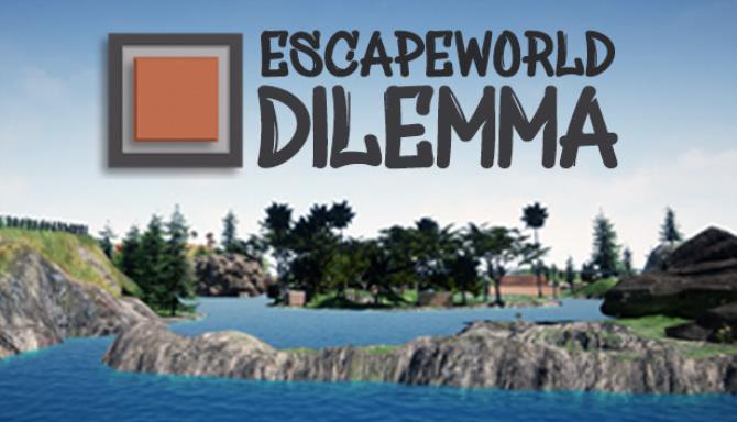 Escapeworld Dilemma Free