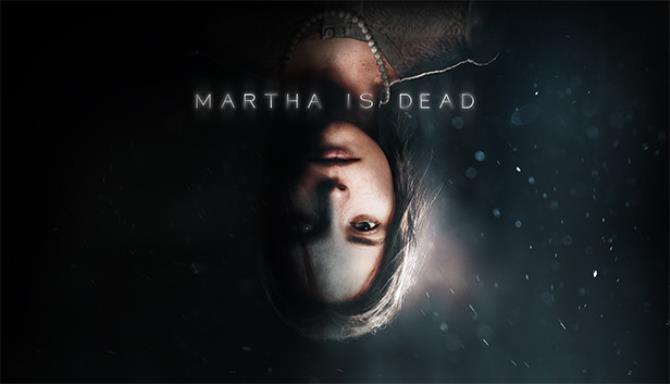 Martha Is Dead Free