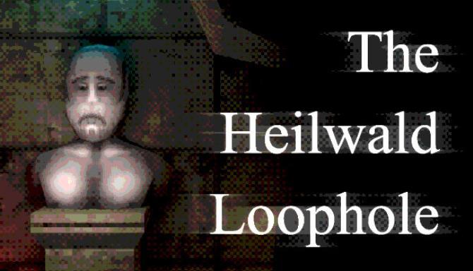 The Heilwald Loophole Free