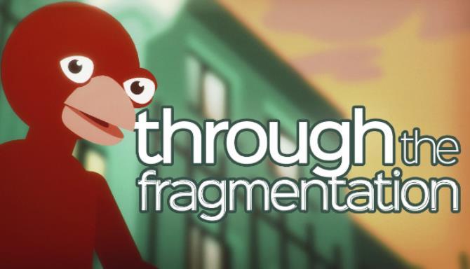 Through The Fragmentation Free
