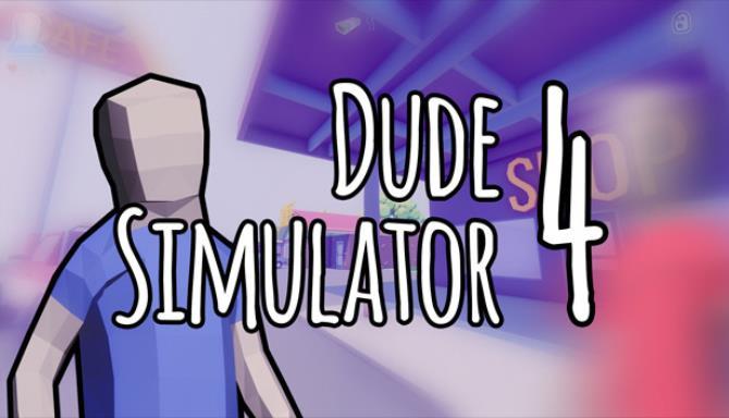 Dude Simulator 4 Free