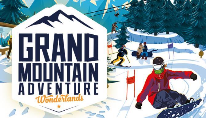 Grand Mountain Adventure Wonderlands Free