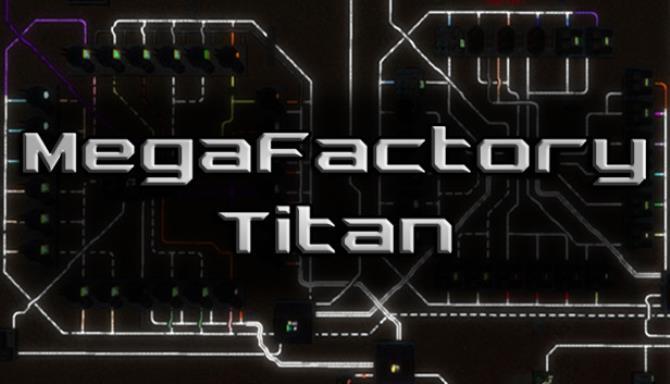 MegaFactory Titan Free