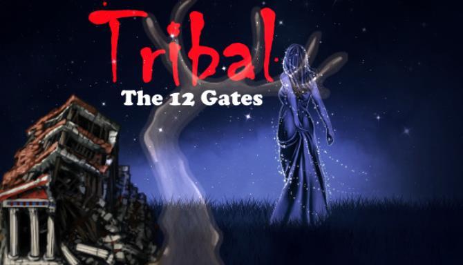 TRIBAL The 12 Gates Free