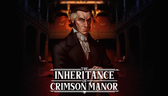 The Inheritance of Crimson Manor Free