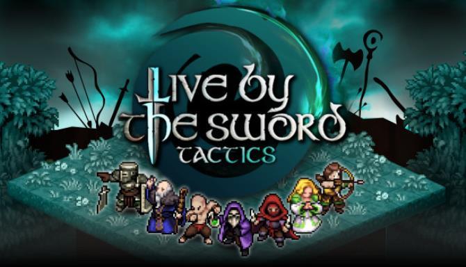 Live by the Sword Tactics Free
