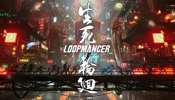 Loopmancer Free