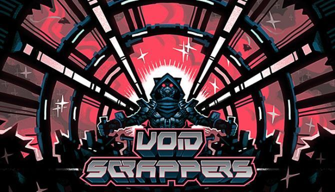 Void Scrappers Free