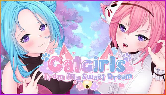 Catgirls From My Sweet Dream Free