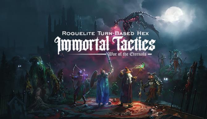 Immortal Tactics War of the Eternals Free