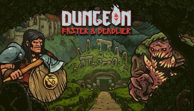 Dungeon Faster Deadlier Free