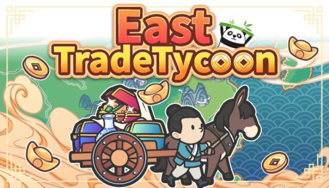 East Trade Tycoon Free