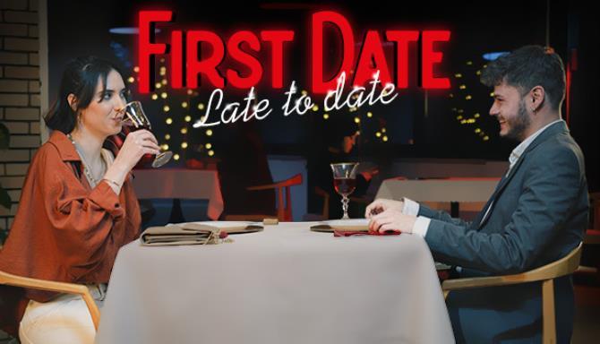 First Date Late To Date Free