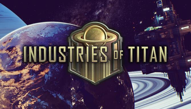 Industries of Titan Free