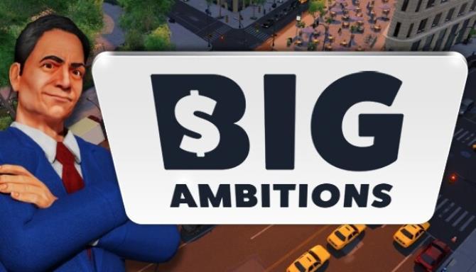 Big Ambitions Free