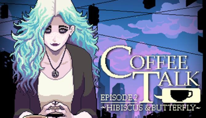 Coffee Talk Episode 2 Hibiscus Butterfly Free