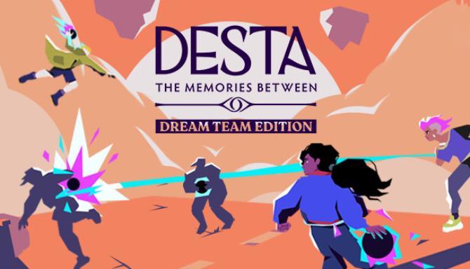 Desta The Memories Between Dream Team Edition Free