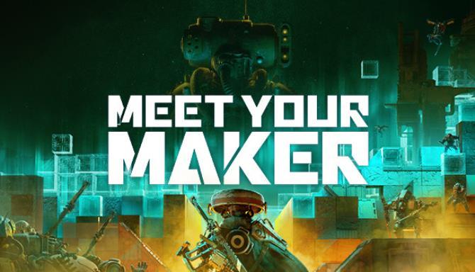 Meet Your Maker Free