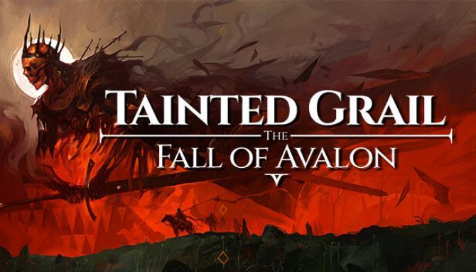 Tainted Grail The Fall of Avalon Free