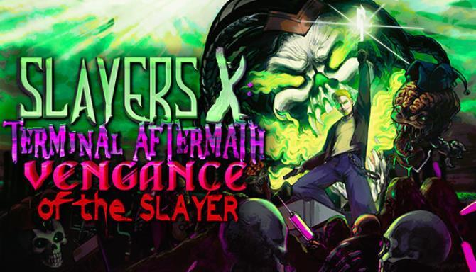 Slayers X Terminal Aftermath Vengance of the Slayer Free