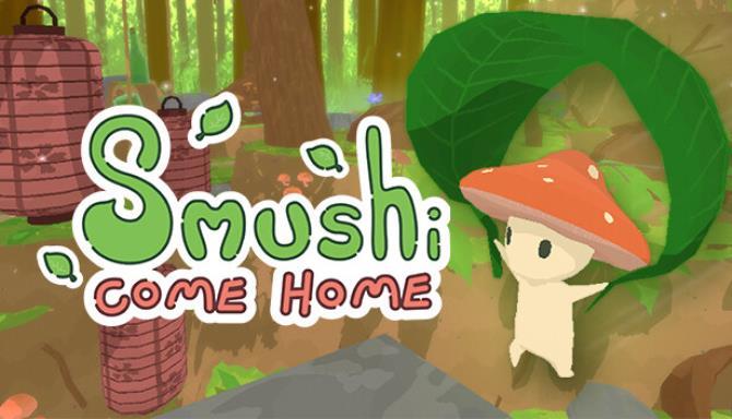Smushi Come Home Free