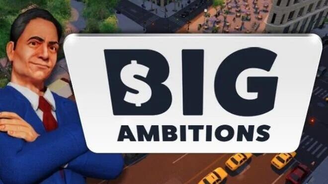 Big Ambitions Free