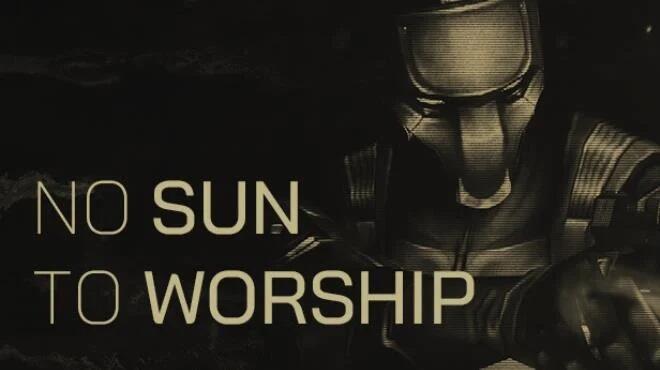 No Sun To Worship Free