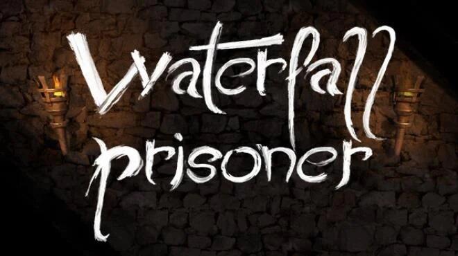 Waterfall Prisoner Free