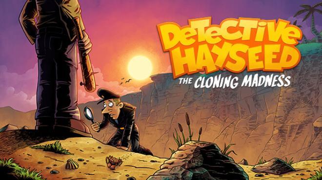 Detective Hayseed The Cloning Madness Free